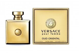 Versace Pour Femme Oud Oriental EDP для женщин, 100 мл цена и информация | Женские духи | kaup24.ee