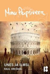 Minu Peipsiveer: Unes Ja Ilmsi цена и информация | Романы | kaup24.ee