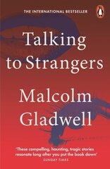 Talking to Strangers : What We Should Know about the People We Don't Know hind ja info | Romaanid | kaup24.ee