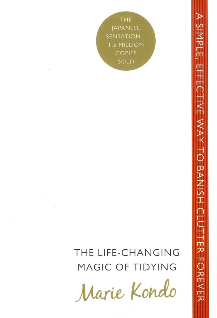 Life-changing Magic of Tidying : A Simple, Effective Way to Banish Clutter Forever hind ja info | Eneseabiraamatud | kaup24.ee