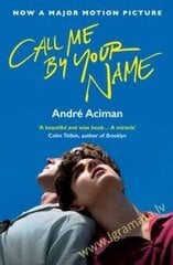 Call Me by Your Name hind ja info | Romaanid | kaup24.ee