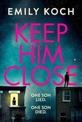 Keep Him Close: A moving and suspenseful mystery for 2021 that you won't be able to put down цена и информация | Романы | kaup24.ee