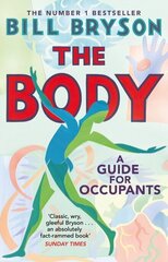 Body: A Guide for Occupants - THE SUNDAY TIMES NO.1 BESTSELLER цена и информация | Энциклопедии, справочники | kaup24.ee