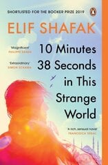 10 Minutes 38 Seconds in this Strange World : SHORTLISTED FOR THE BOOKER PRIZE 2019 hind ja info | Romaanid  | kaup24.ee