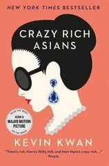 Crazy Rich Asians: The international bestseller, now a major film in 2018 Main цена и информация | Романы | kaup24.ee