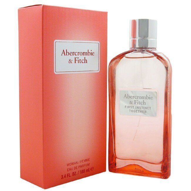 Parfüümvesi Abercrombie & Fitch First Instinct Together EDP naistele 100 ml hind ja info | Naiste parfüümid | kaup24.ee