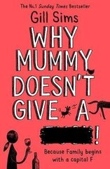 Why Mummy Doesn't Give a ****! цена и информация | Энциклопедии, справочники | kaup24.ee