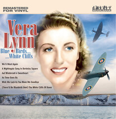 виниловая пластинка  Vera Lynn Blue Birds White Cliffs цена и информация | Виниловые пластинки, CD, DVD | kaup24.ee
