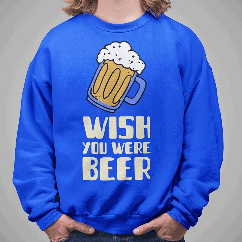 Dressipluus "Wish you were beer" hind ja info | Originaalsed pusad | kaup24.ee