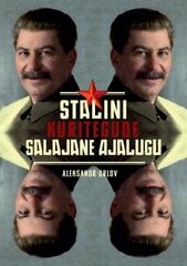 Тайная история преступлений Сталина цена и информация | Исторические книги | kaup24.ee