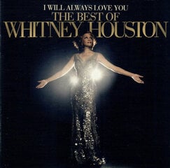 CD WHITNEY HOUSTON "I Will Always Love You. The Best Of" цена и информация | Виниловые пластинки, CD, DVD | kaup24.ee