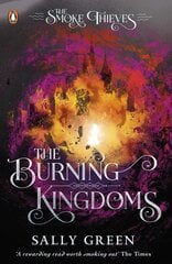 Burning Kingdoms, The (The Smoke Thieves Book 3) hind ja info | Romaanid  | kaup24.ee