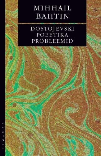 Dostojevski Poeetika Probleemid цена и информация | Ühiskonnateemalised raamatud | kaup24.ee