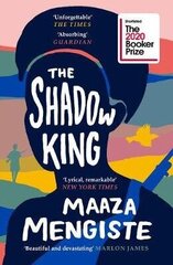 Shadow King: SHORTLISTED FOR THE BOOKER PRIZE 2020 Main цена и информация | Романы | kaup24.ee