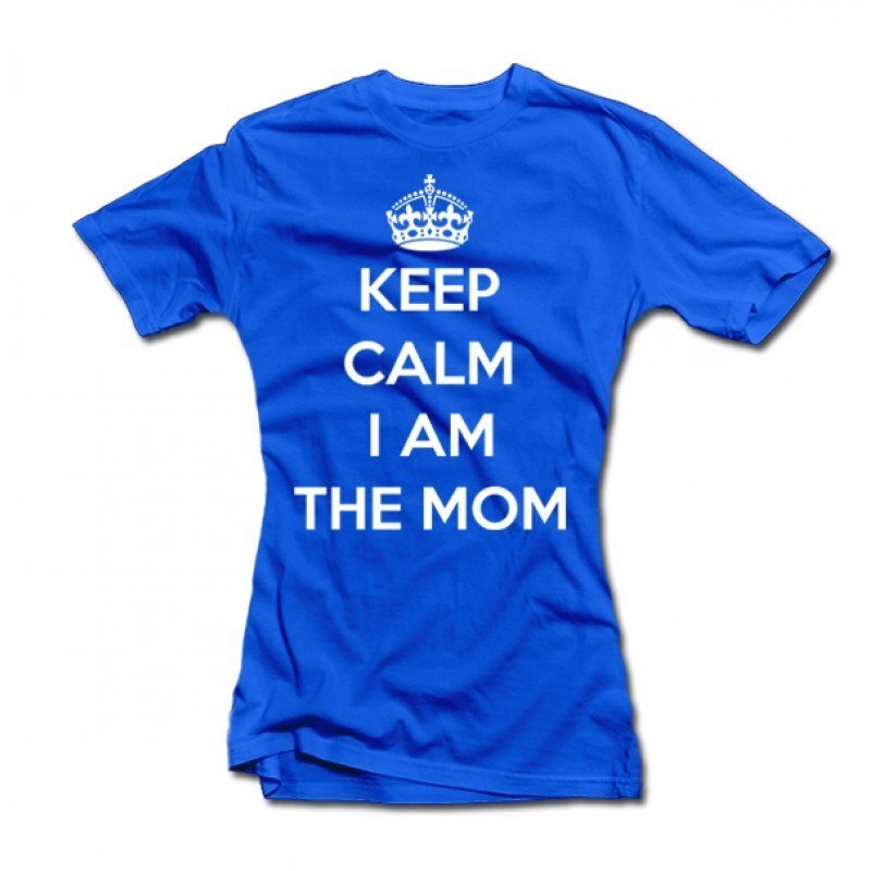 Naiste T-särk, Keep calm I am the mom hind ja info |  Originaalsed T-särgid | kaup24.ee