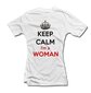 Naiste T-särk, Keep calm i am a woman цена и информация |  Originaalsed T-särgid | kaup24.ee