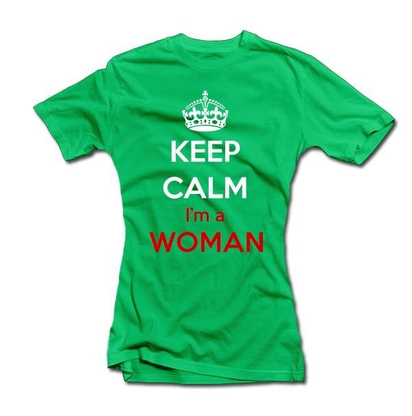Naiste T-särk, Keep calm i am a woman hind ja info |  Originaalsed T-särgid | kaup24.ee