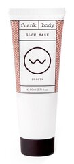 Mask Sära Andev Ja Niisutav Frank Body Glow Mask 80ml цена и информация | Маски для лица, патчи для глаз | kaup24.ee