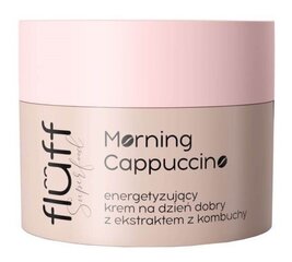 Päevakreem Fluff Morning Cappucino 50 ml hind ja info | Näokreemid | kaup24.ee