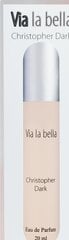 Parfüümvesi Christopher Dark Via la Bella EDP naistele 20 ml hind ja info | Naiste parfüümid | kaup24.ee