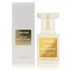 Туалетная вода Tom Ford Eau de Soleil Blanc EDT для женщин/мужчин 30 мл цена и информация | Женские духи | kaup24.ee