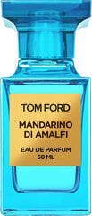 Naiste parfüüm Tom Ford Mandarino di Amalfi (50 ml) hind ja info | Naiste parfüümid | kaup24.ee