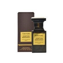 Tom Ford Venetian Bergamot - EDP hind ja info | Naiste parfüümid | kaup24.ee