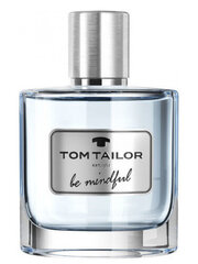 Tualettvesi Tom Tailor Be Mindful Man EDT meestele 30 ml hind ja info | Meeste parfüümid | kaup24.ee
