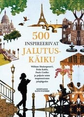 500 Inspireerivat Jalutuskäiku: Kõnni Kirjanike, Kunstnike Ja Muusikute Jälgedes hind ja info | Ühiskonnateemalised raamatud | kaup24.ee