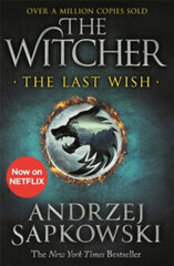 The Last Wish : Introducing the Witcher - Now a major Netflix show цена и информация | Романы | kaup24.ee