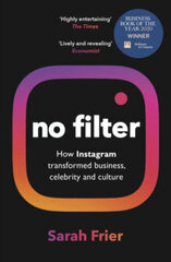 No Filter : The Inside Story of Instagram - Winner of the FT Business Book of the Year Award цена и информация | Энциклопедии, справочники | kaup24.ee