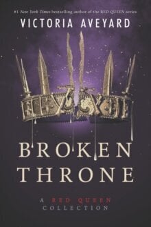 Broken Throne: A Red Queen Collection hind ja info | Noortekirjandus | kaup24.ee