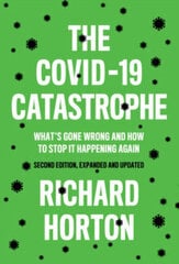 The COVID-19 Catastrophe : What's Gone Wrong and How To Stop It Happening Again цена и информация | Энциклопедии, справочники | kaup24.ee
