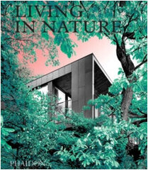 Living in Nature: Contemporary Houses in the Natural World цена и информация | Книги об искусстве | kaup24.ee