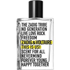 Tualettvesi Zadig & Voltaire This is Us EDT naistele ja meestele 30 ml цена и информация | Женские духи | kaup24.ee