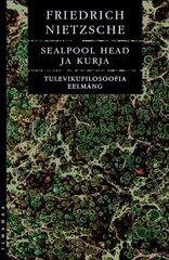 Sealpool Head Ja Kurja: Tulevikufilosoofia Eelmäng цена и информация | Книги по социальным наукам | kaup24.ee