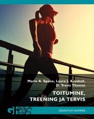 Toitumine, Treening Ja Tervis цена и информация | Книги о питании и здоровом образе жизни | kaup24.ee