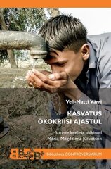 Kasvatus Ökokriisi Ajastul hind ja info | Ühiskonnateemalised raamatud | kaup24.ee