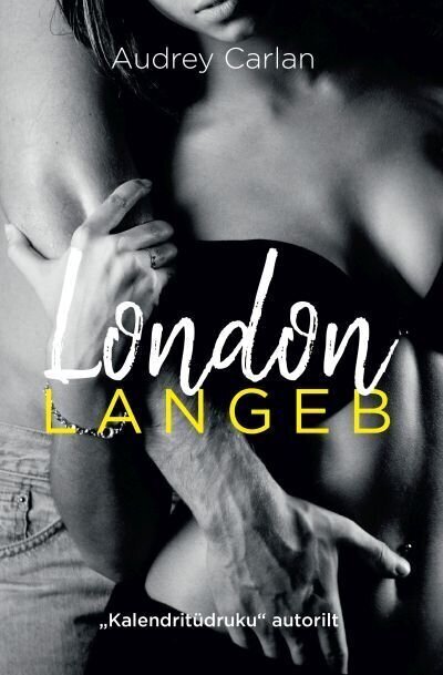 London langeb, Audrey Carlan hind ja info | Suhteraamatud | kaup24.ee