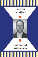 Rännakud kõiksuses. Laurits Leedjärv цена и информация | Исторические книги | kaup24.ee