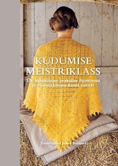 Kudumise meistriklass, Juliet Bernard hind ja info | Moeraamatud | kaup24.ee