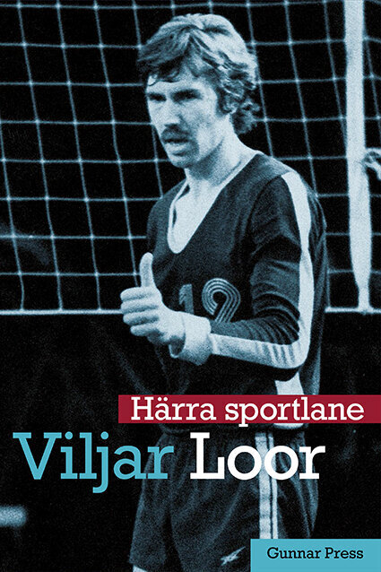 Härra sportlane Viljar Loor, Gunnar Press hind ja info | Elulooraamatud, biograafiad, memuaarid | kaup24.ee