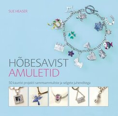 HÕBESAVIST AMULETID. 50 KAUNIST PROJEKTI SAMMSAMMULISTE JA SELGETE JUHENDITEGA, SUE HEASER цена и информация | Украшения | kaup24.ee