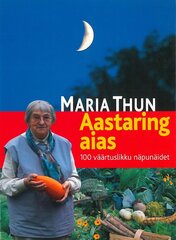 Aastaring aias. 100 väärtusliku näpunäidet, Maria Thun hind ja info | Aiandusraamatud | kaup24.ee