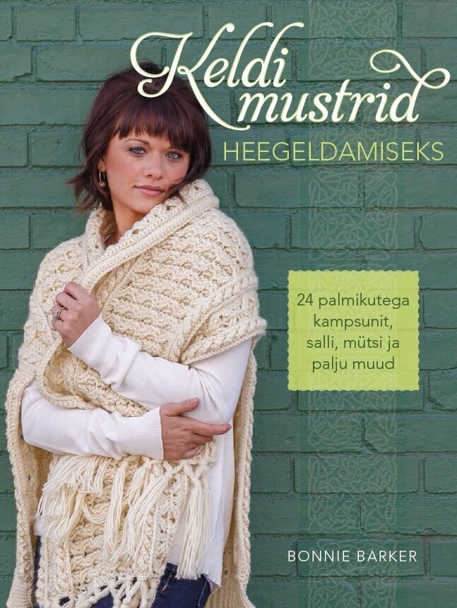 Keldi mustrid heegeldamises, Bonnie Barker hind ja info | Kunstiraamatud | kaup24.ee