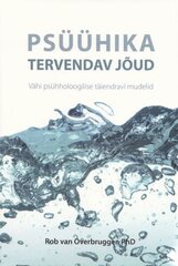 Psühhika tervendav jõud, Rob Van Overbruggen цена и информация | Самоучители | kaup24.ee