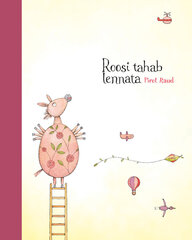 Roosi tahab lennata, Piret Raud цена и информация | Книги для малышей | kaup24.ee