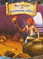 Ali-Baba ja nelikümmend röövlit    цена и информация | Сказки | kaup24.ee