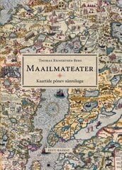 Maailmateater. Kaartide Põnev Sünnilugu цена и информация | Исторические книги | kaup24.ee