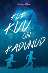 KUI KUU ON KADUNUD, NATHAN FILER hind ja info | Romaanid | kaup24.ee